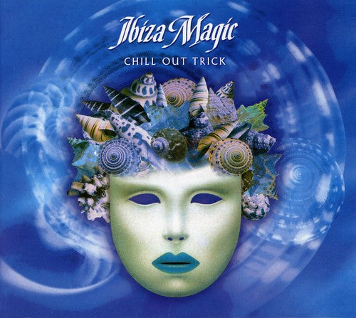 Ibiza Magic Chill Out Trick - Ibiza Magic Chill Out Trick