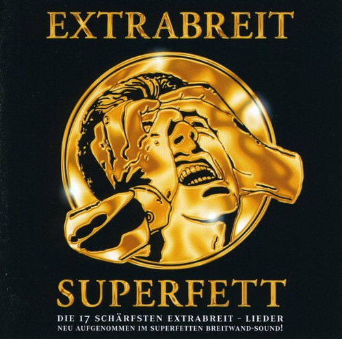 Extrabreit - Superfett