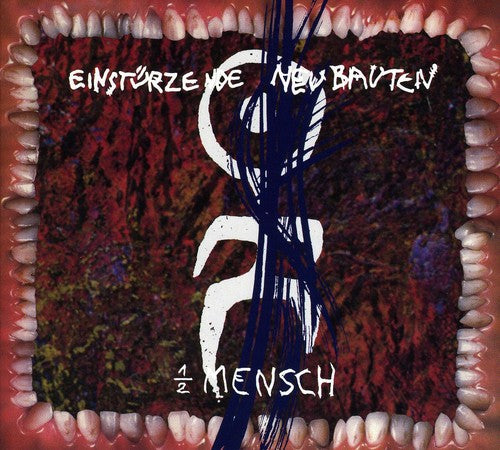 Einsturzende Neubauten - 1/2 Mensch