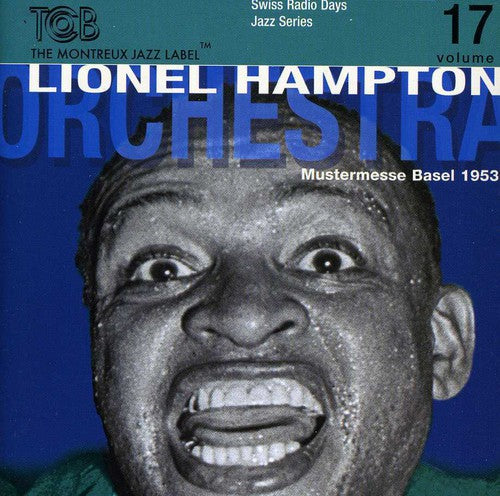 Lionel Hampton - Swiss Radio Days, Vol. 17