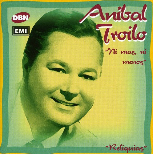 Anibal Troilo - Ni Mas, Ni Menos