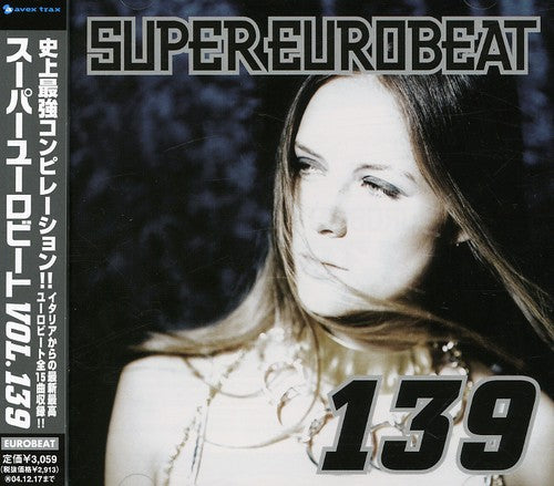 Super Eurobeat V.139/ Various - Super Eurobeat V.139 / Various