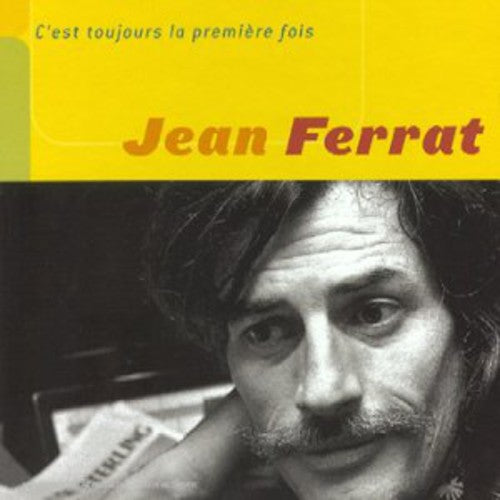 Jean Ferrat - C'est Toujours la Premiere Fois