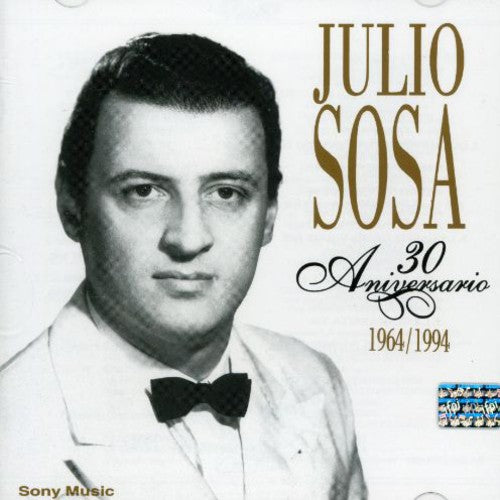 Julio Sosa - 30 Aniversario 1964/1994 (2CD)