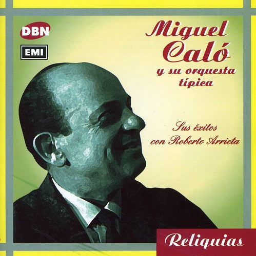 Miguel Calo - Sus Exitos Con Roberto Arrieta