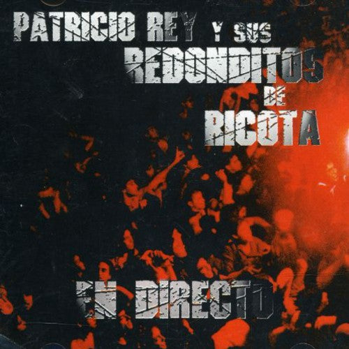 Patricio Rey Y Sus Redonditos - Directo