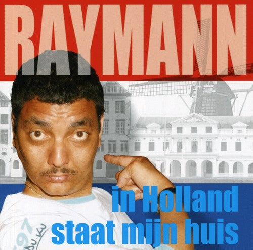 Jorgen Raymann - In Holland Staat Mijn Hui