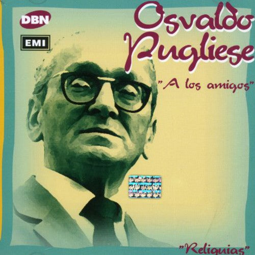 Osvaldo Pugliese - Los Amigos