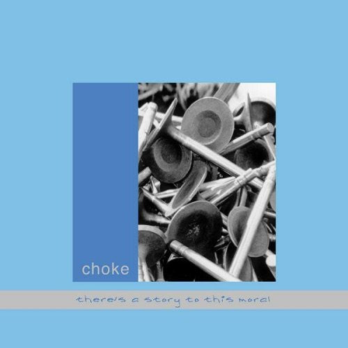 Choke - There's a Story to This Moral