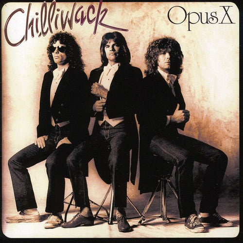 Chilliwack - Opus X