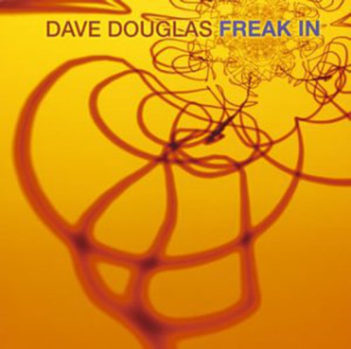 Dave Douglas - Freak in