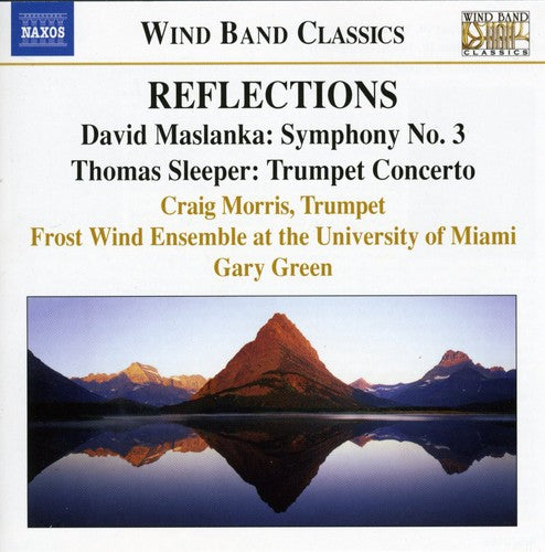 Maslanka/ Sleeper/ Frost Wind Ensemble/ Green - Symphony 3 / Trumpet Concerto