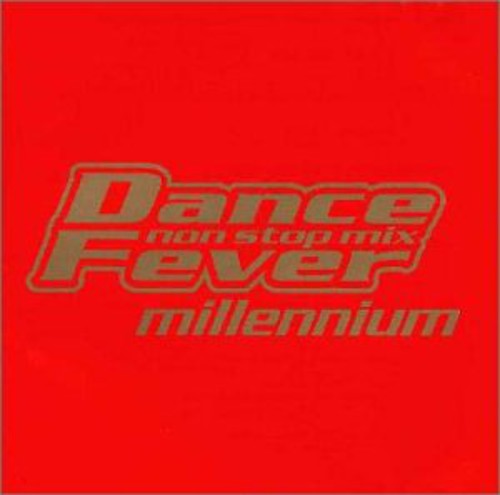 Dance Fever Millennium-Non Stop Mix/ Var - Dance Fever Millennium-Non Stop Mix / Various