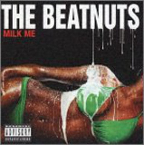 Beatnuts - Milk Me