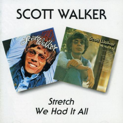 Scott Walker - Stretch / We Had It All