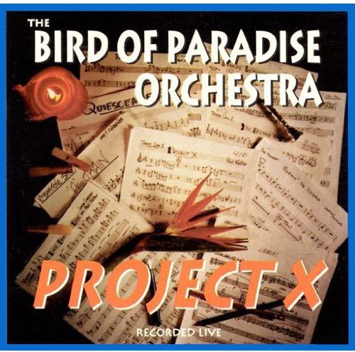 Bird of Paradise - Project X