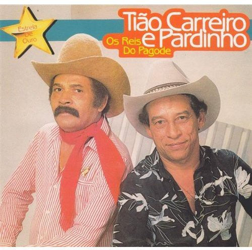 Tiao Carreiro / Pardinho - Estrela de Ouro: Reis Do Pagode