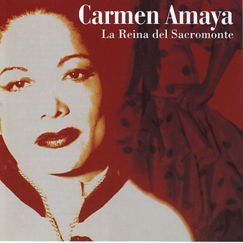 Carmen Amaya - La Reina Del Sacromonte