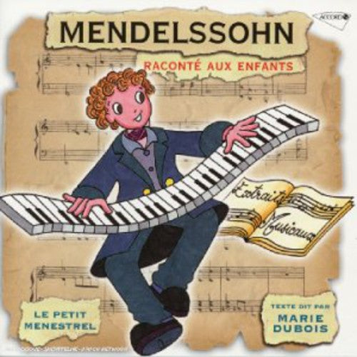 Mendelssohn/ Marie Dubois - Mendelssohn: Raconte Aux Enfants