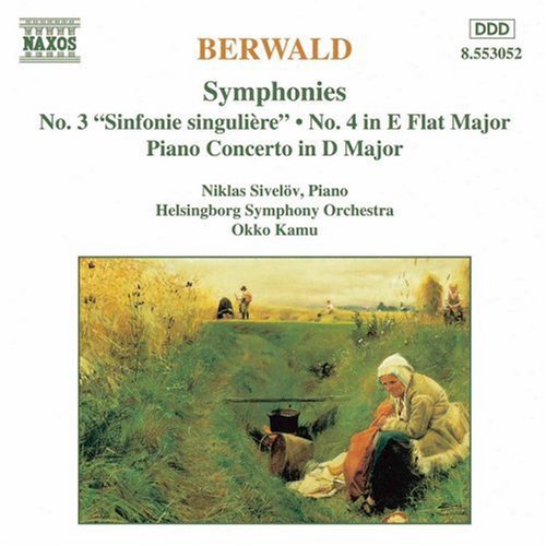 Berwald/ Kamu/ Sivelov/ Helsingborg Sym Orch - Symphony 3 & 4