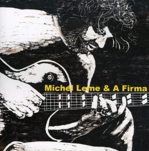 Michel Leme / a Firma - Michel Leme & a Firma