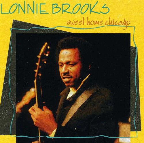 Lonnie Brooks - Sweet Home Chicago