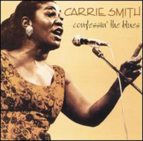 Carrie Smith - Confessin the Blues