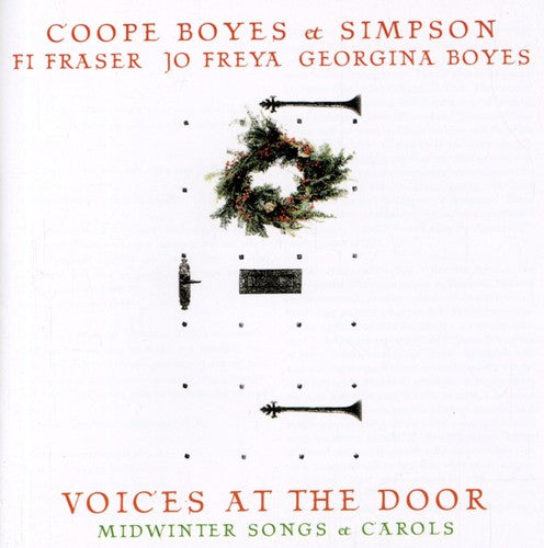 Coope/ Boyes/ Simpson/ Fraser/ Freya/ Boyes - Voices at the Door-Midwinter Songs & Carols