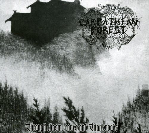 Carpathian Forest - Through Chasm, Caves and Titan Woods