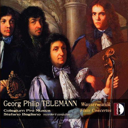 Telemann/ Collegium Pro Musica/ Bagliano - Wassermusik & Flute Concertos