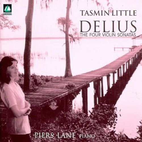 Delius/ Delius/ Lanes/ Little - Four Violin Sonata