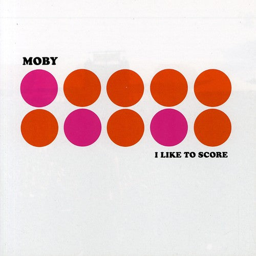 Moby - I Like to Score