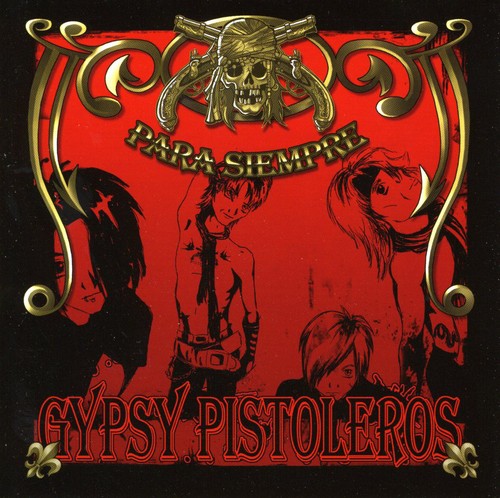 Gypsy Pistoleros - Para Siempre