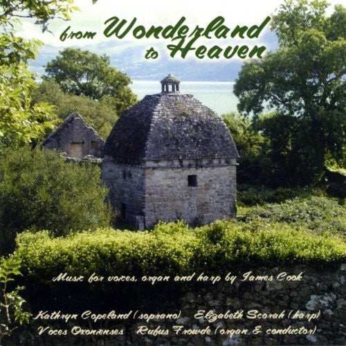 Cook/ Voces Oxonienses - From Wonderland to Heaven