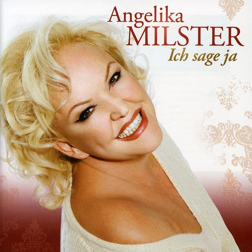 Angelika Milster - Ich Sage Ja