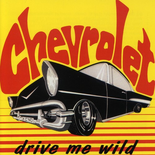 Chevrolet - Drive Me Wild