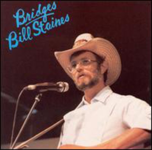 Bill Staines - Bridges