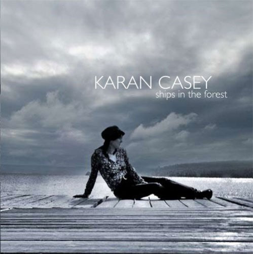 Karan Casey - Ships in the Forest