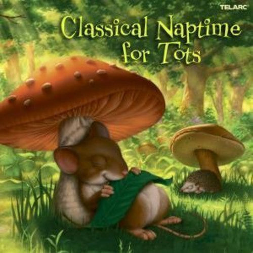 Classical Naptime for Tots/ Various - Classical Naptime for Tots / Various