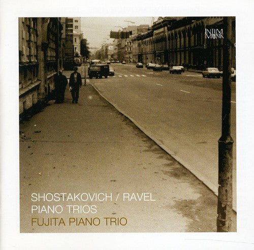 Shostakovich/ Ravel/ Fujita Piano Trio - Piano Trios