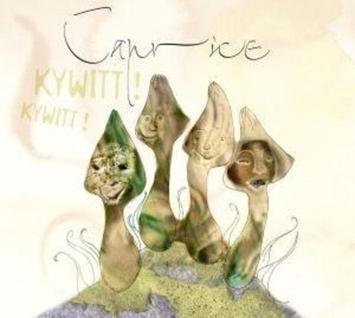 Caprice - Kywitt! Kywitt! [Bonus Track] [Limited Edition] [Digipack]