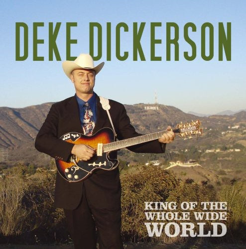 Deke Dickerson - King of the Whole Wide