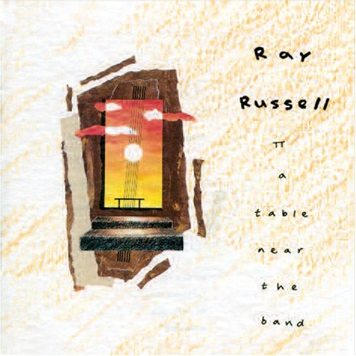 Ray Russell - Table Near the Band