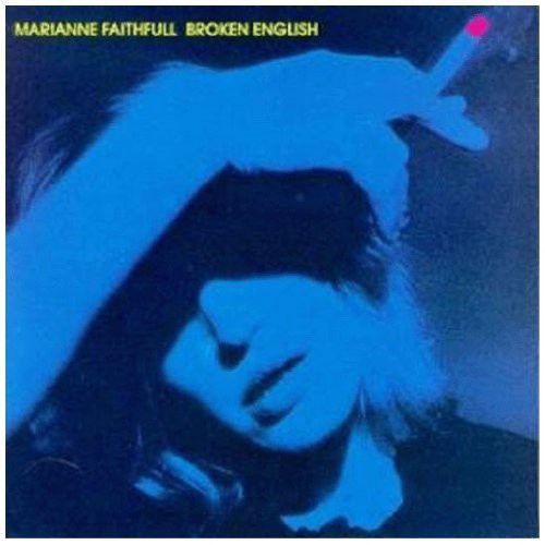 Marianne Faithfull - Broken English