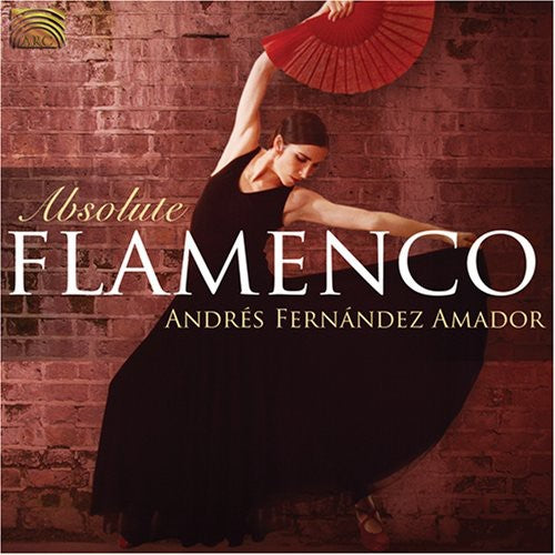 Fernandez Amador - Absolute Flamenco