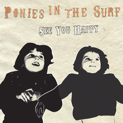 Ponies in the Surf - See You Happy