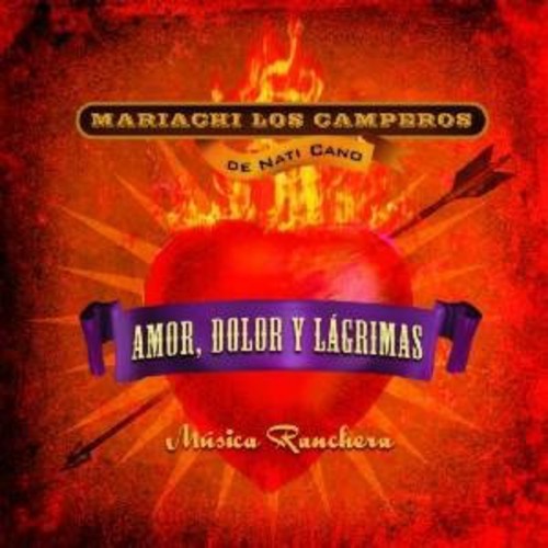 Mariachi Los Camperos - Musica Ranchera: Amor Dolor y Lagrimas