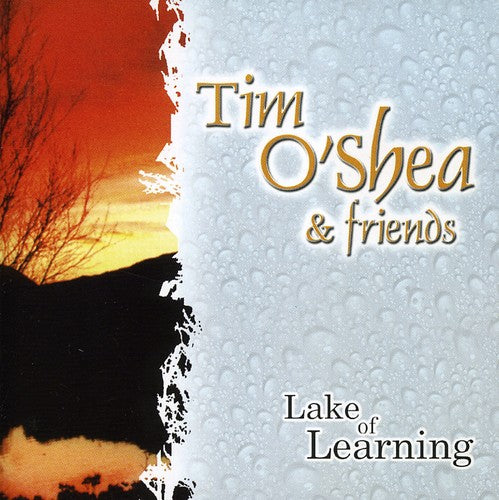 Tim O'Shea & Friends - Lake of Learning