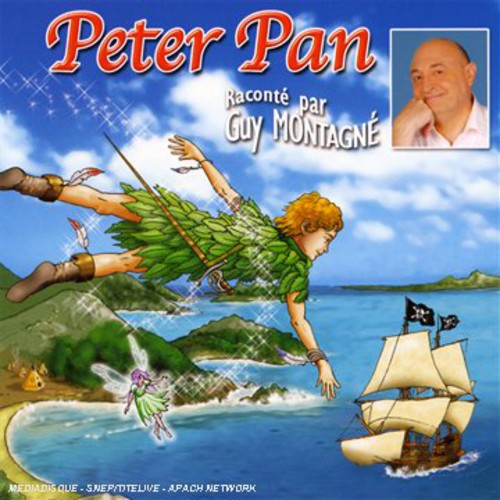 Guy Montagne & Les Enfants Terribles - Peter Pan