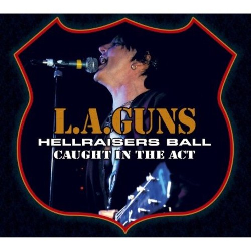 La Guns - Hellraisers Ball - Caught in the Act